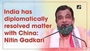 india-has-diplomatically-resolved-matter-with-china-nitin-gadkari