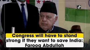 congress-will-have-to-stand-strong-if-they-want-to-save-india-farooq-abdullah