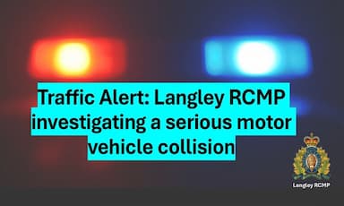 traffic-alert-langley-rcmp-investigating-a-serious-motor-vehicle-collision