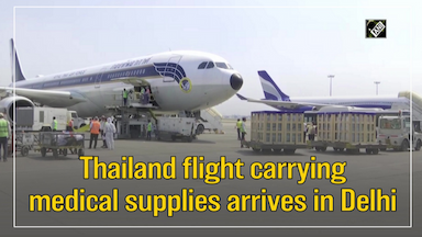 thailand-flight-carrying-medical-supplies-arrives-in-delhi