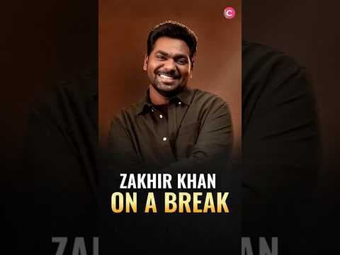 Zakir Khan break