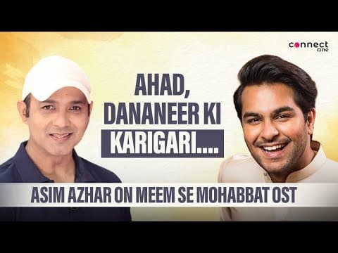 Asim Azhar shares RARE details on Meem Se Mohabbat OST | Faridoon Shahryar