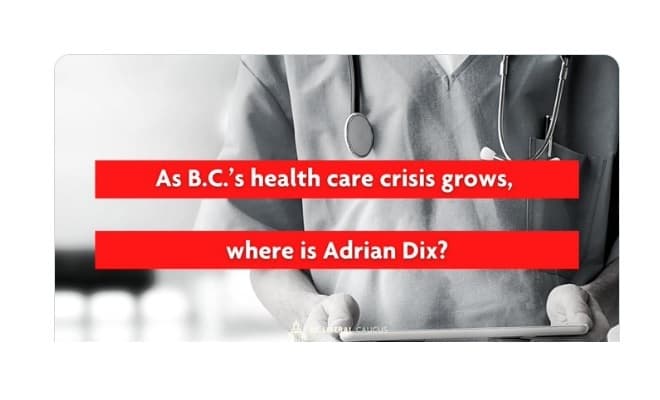 bc-liberals-asking-the-question-where-is-ndp-health-minister-adrian-dix
